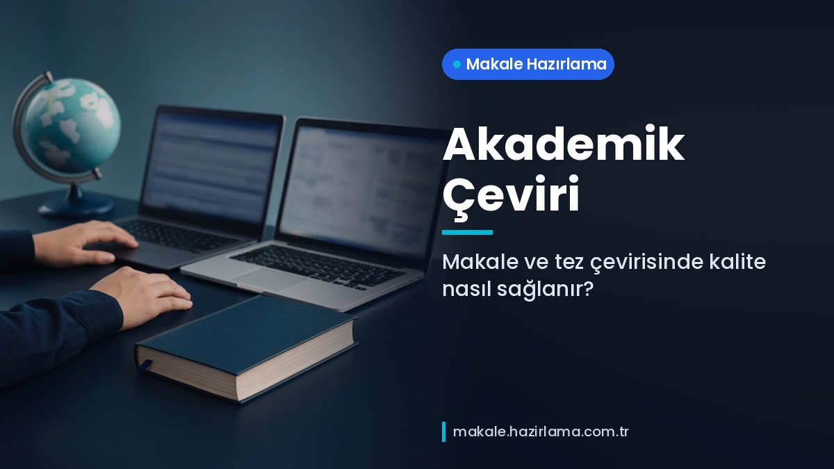 Şu anda görüntülediğiniz: Akademik Çeviri: Makale ve Tez Çevirisinde Kalite Nasıl Sağlanır?