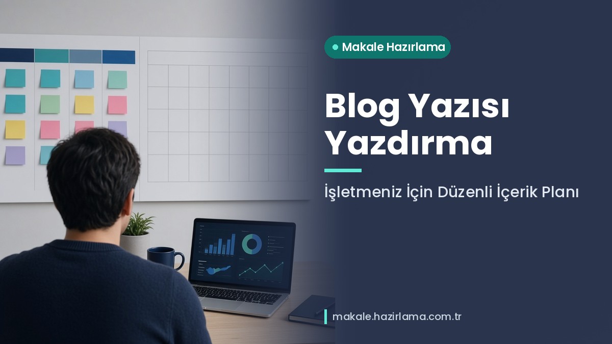 Şu anda görüntülediğiniz: Blog Yazısı Yazdırma: İşletmeniz İçin Düzenli İçerik Nasıl Planlanır?