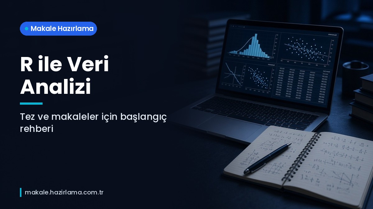 Şu anda görüntülediğiniz: R ile Veri Analizi: Tez ve Makaleler İçin Başlangıç Rehberi