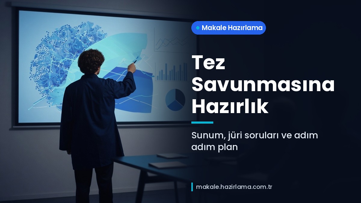 Şu anda görüntülediğiniz: Tez Savunmasına Hazırlık: Sunum, Jüri Soruları ve Adım Adım Plan