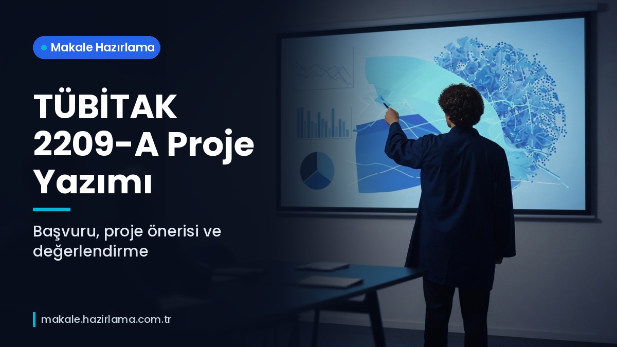 Şu anda görüntülediğiniz: TÜBİTAK 2209-A Proje Yazımı: Başvuru Adımları, Proje Önerisi ve Değerlendirme