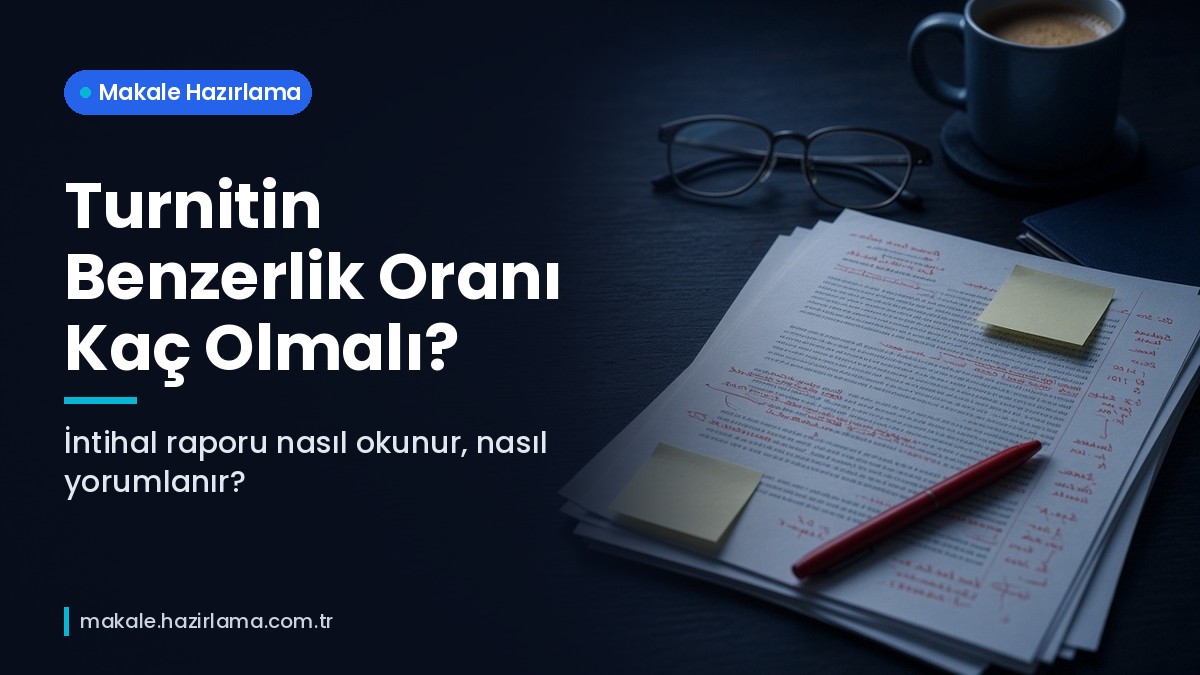 Şu anda görüntülediğiniz: Turnitin Benzerlik Oranı Kaç Olmalı? İntihal Raporu Nasıl Okunur?